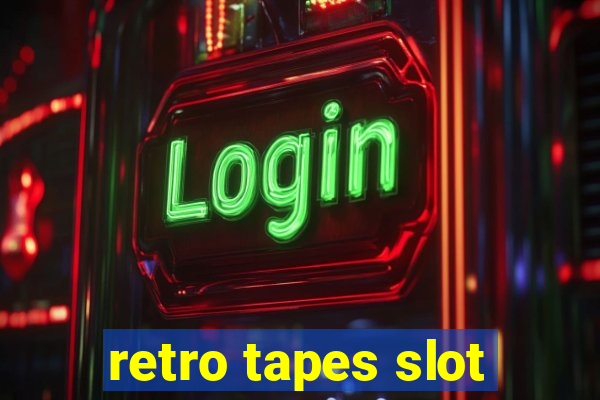 retro tapes slot