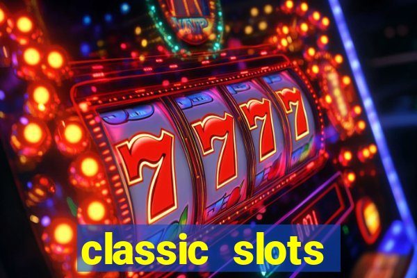 classic slots casino 7a8v