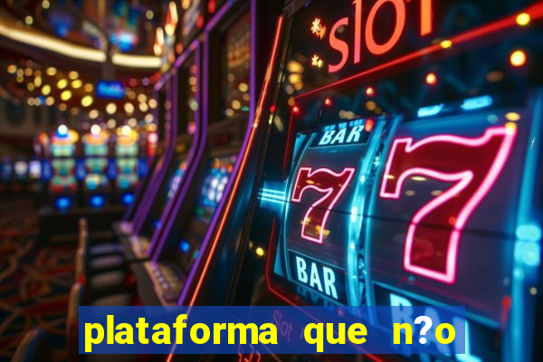 plataforma que n?o precisa depositar