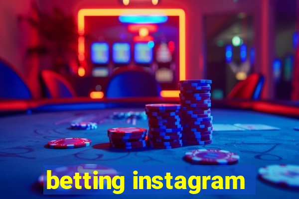 betting instagram