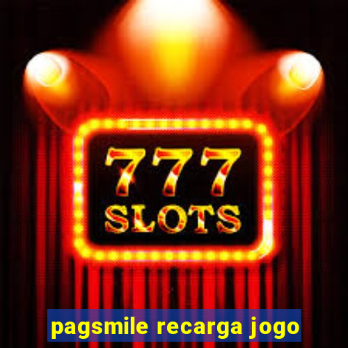 pagsmile recarga jogo