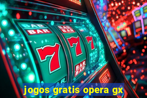 jogos gratis opera gx