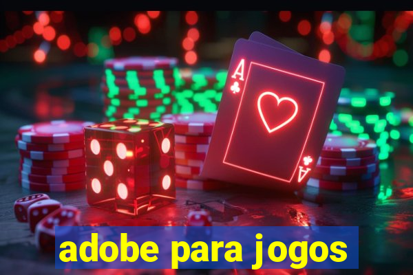 adobe para jogos