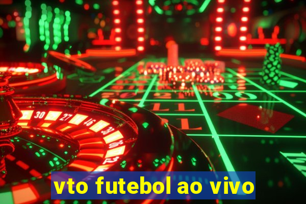 vto futebol ao vivo