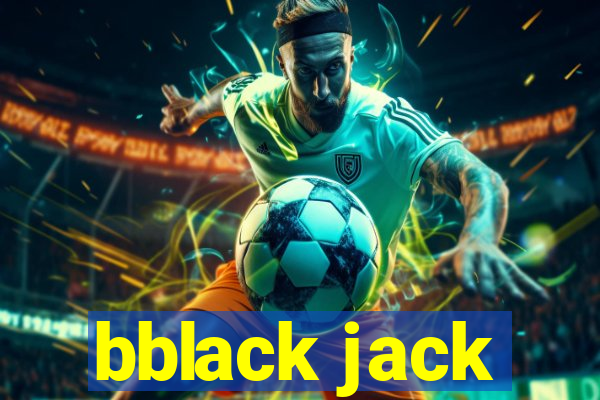 bblack jack