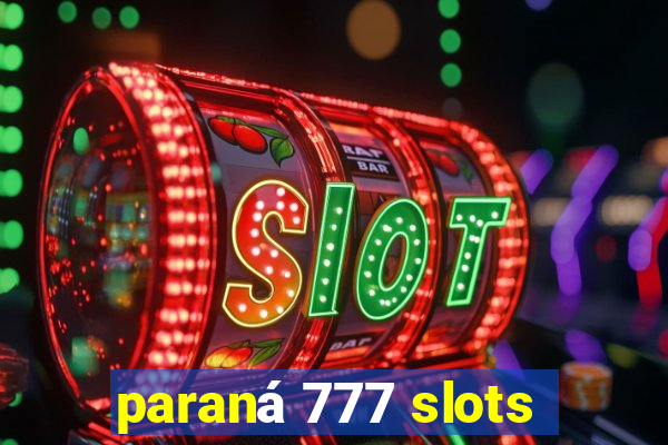 paraná 777 slots