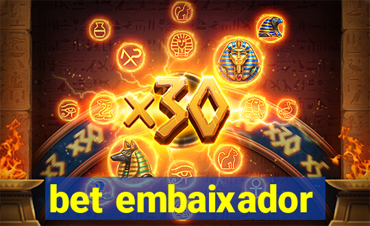 bet embaixador