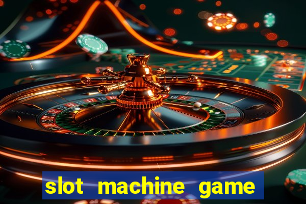 slot machine game for free