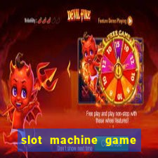 slot machine game for free