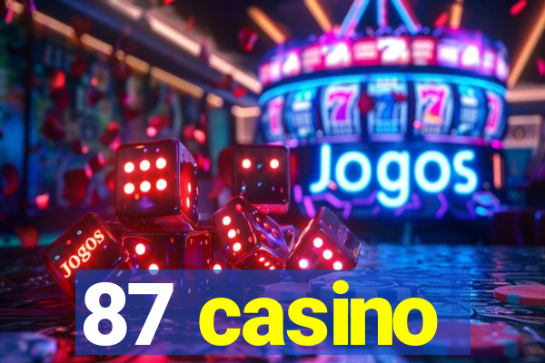 87 casino