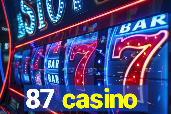 87 casino