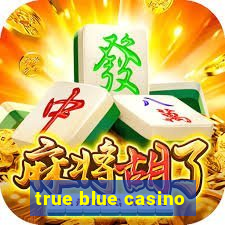 true blue casino