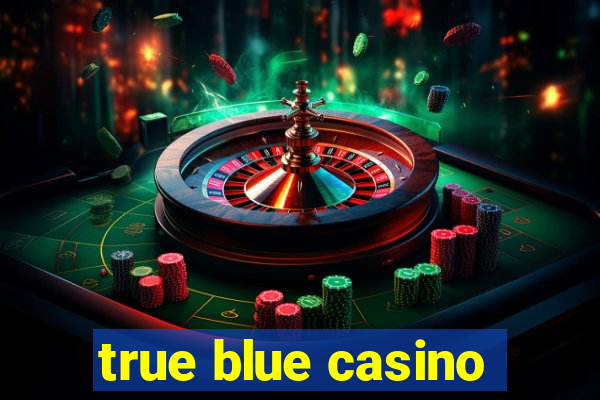 true blue casino