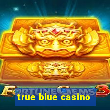 true blue casino