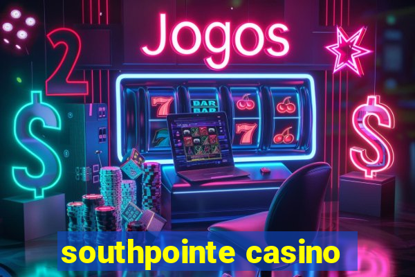 southpointe casino