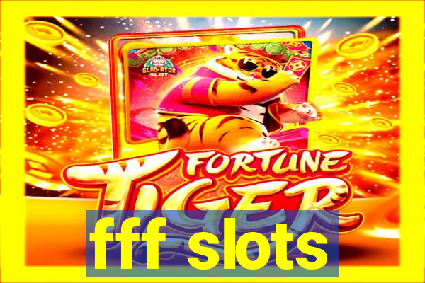 fff slots