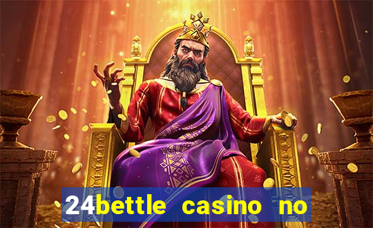 24bettle casino no deposit bonus