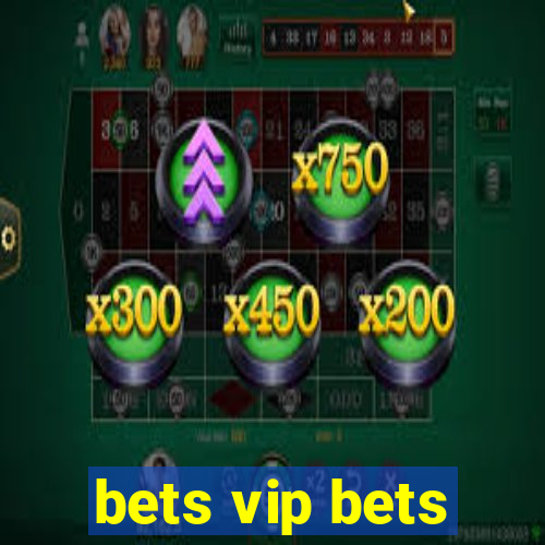 bets vip bets