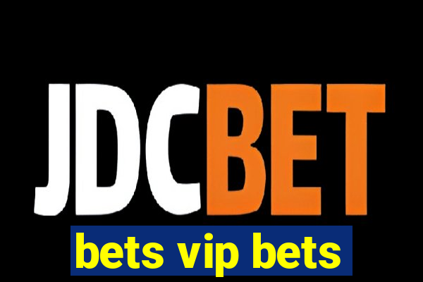 bets vip bets