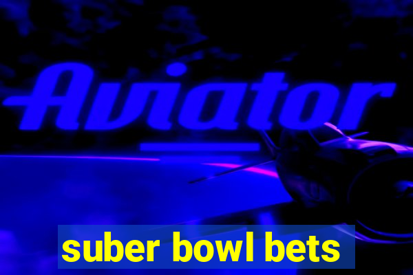 suber bowl bets