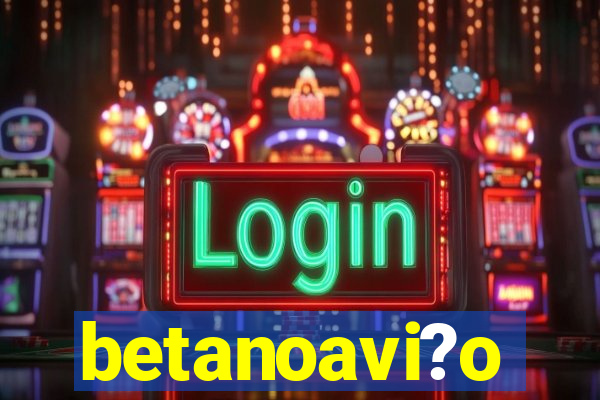 betanoavi?o