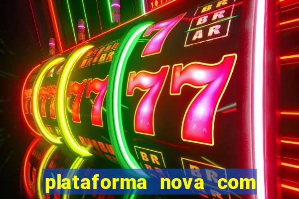 plataforma nova com bonus de cadastro