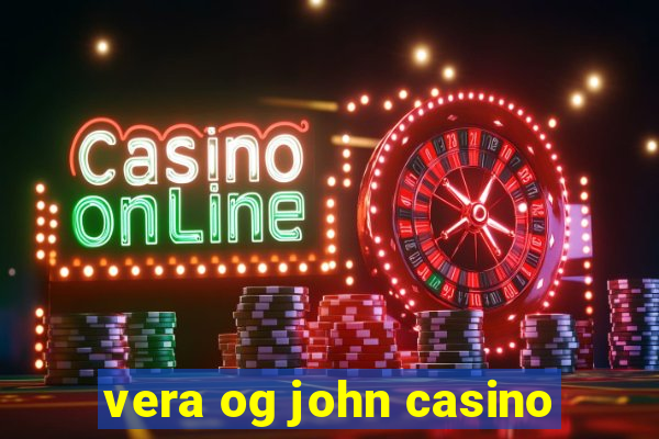 vera og john casino