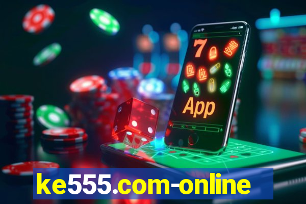 ke555.com-online slots casino