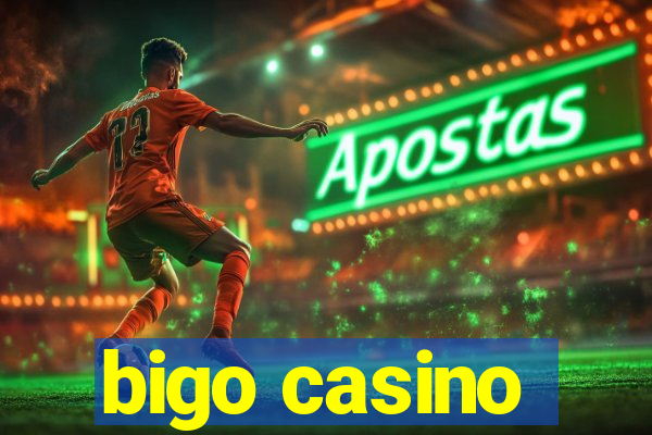 bigo casino