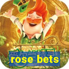 rose bets