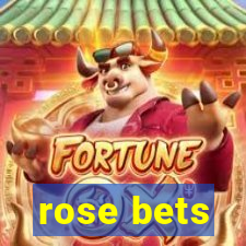 rose bets