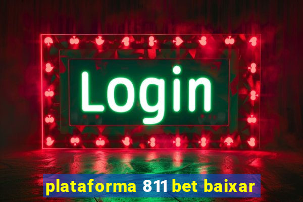 plataforma 811 bet baixar