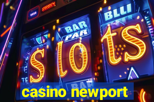 casino newport