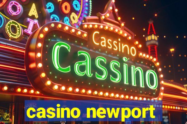 casino newport