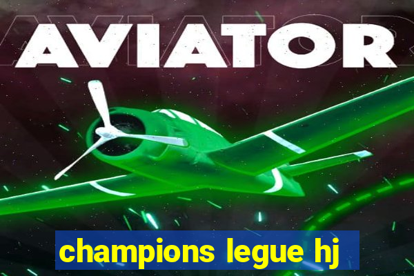 champions legue hj