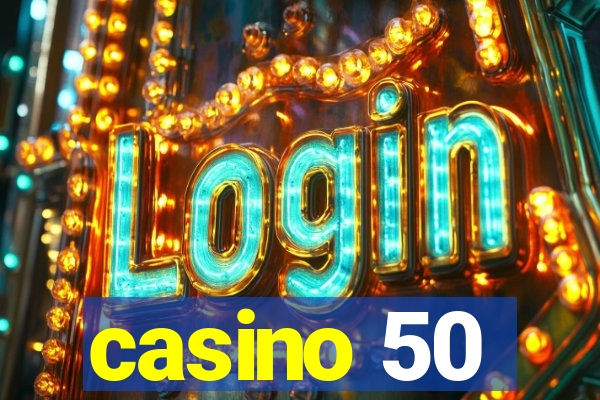 casino 50