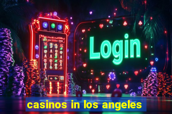 casinos in los angeles