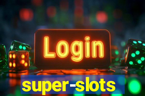 super-slots