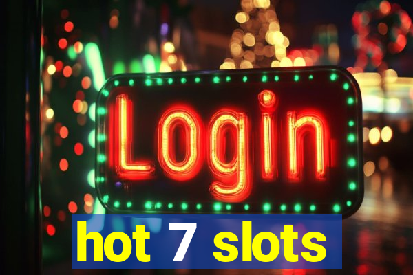 hot 7 slots