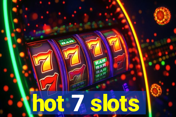 hot 7 slots