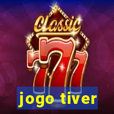 jogo tiver