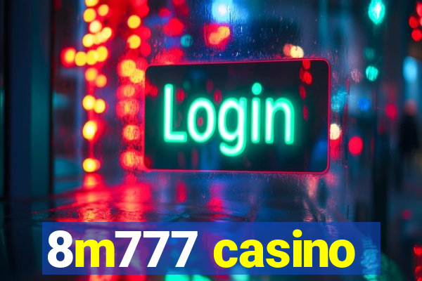 8m777 casino