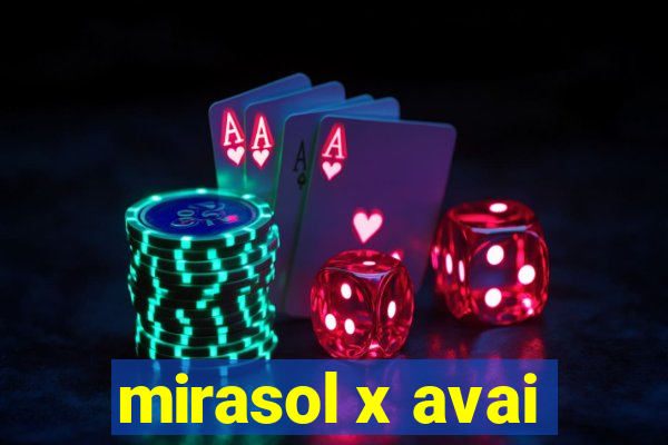 mirasol x avai