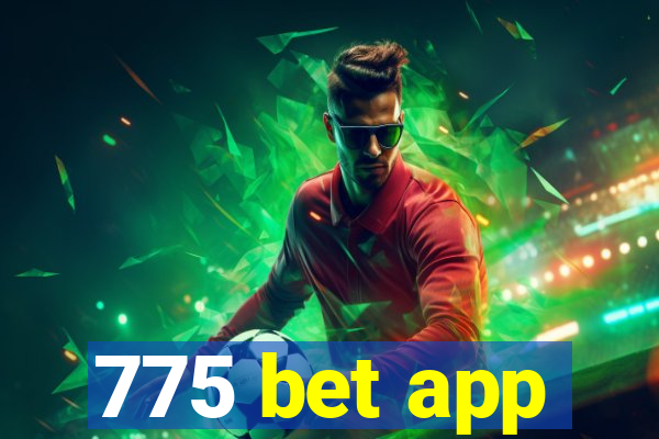 775 bet app