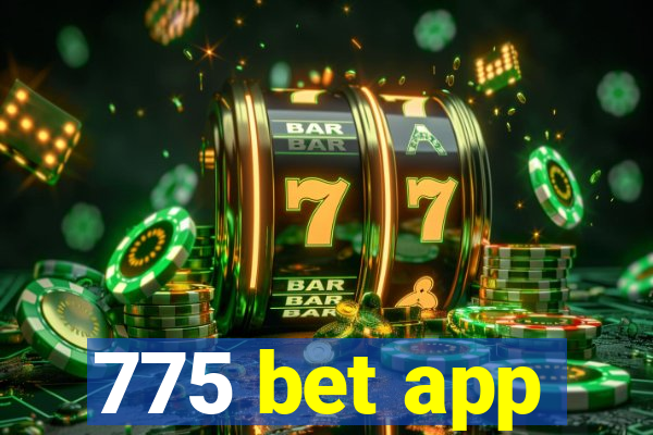 775 bet app