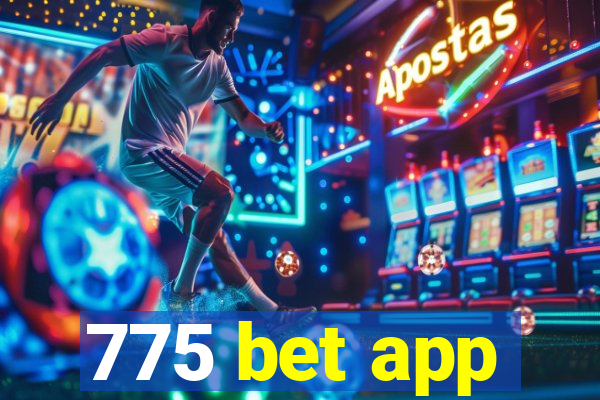 775 bet app