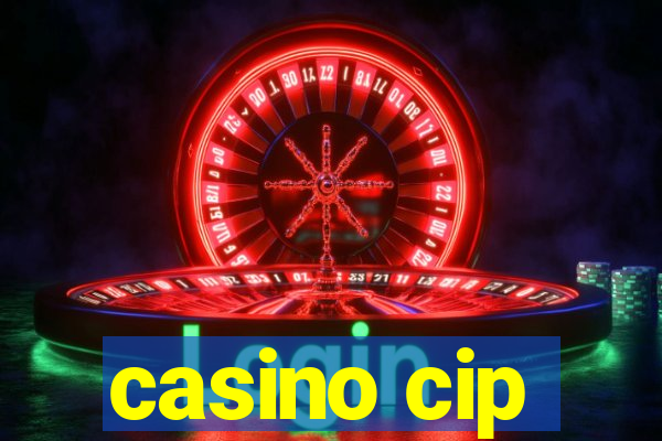 casino cip