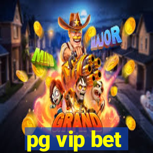 pg vip bet