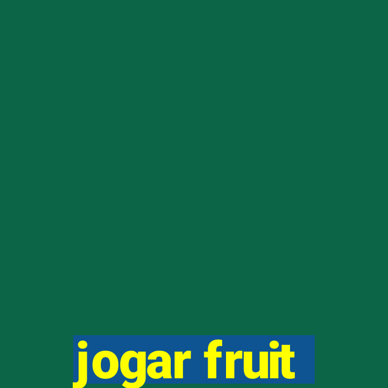 jogar fruit