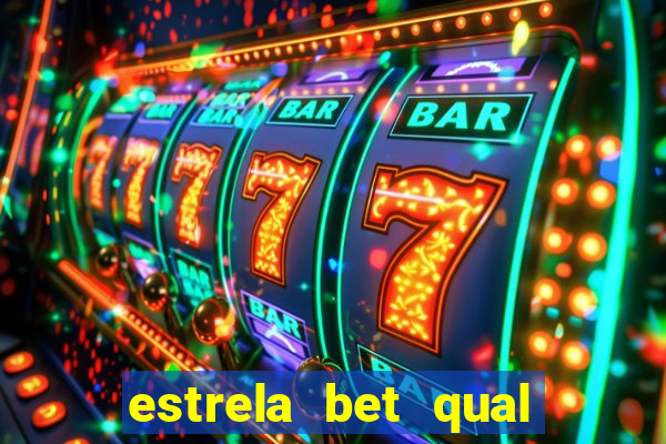 estrela bet qual melhor jogo para ganhar dinheiro